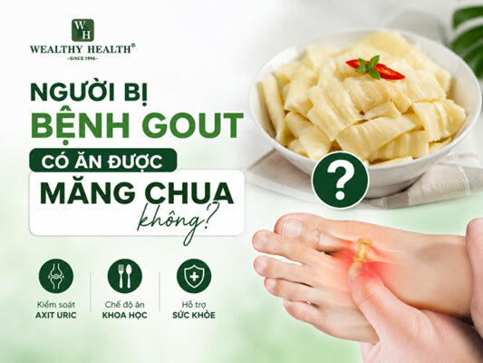 Người bị bệnh Gout có ăn được măng chua không?