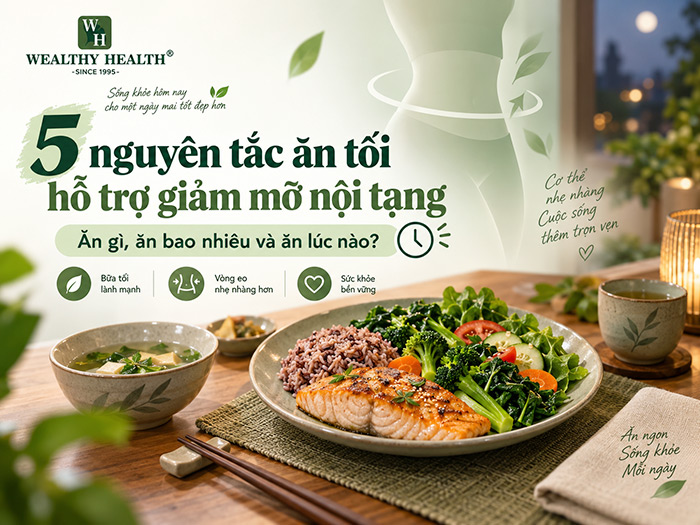 5 nguyên tắc ăn tối hỗ trợ giảm mỡ nội tạng: Nên ăn gì và ăn thế nào?